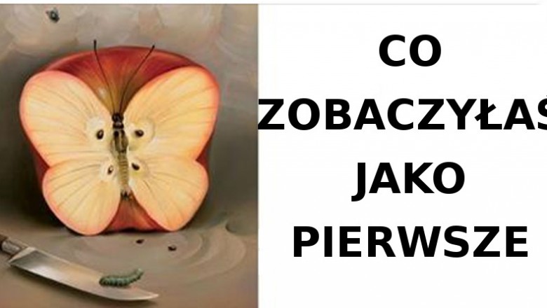 Co najpierw zobaczyłaś na tym obrazku? Przeczytaj co mówi to na temat Twoich ukrytych lęków!