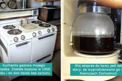 20 przykładów na to, że sprzęt kupiony dawniej był praktycznie niezniszczalny