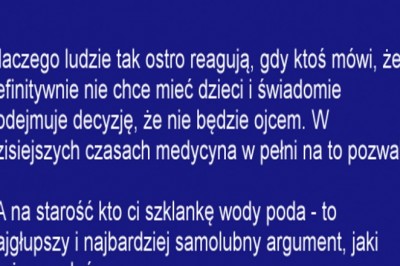 Dlaczego ludzie tak ostro reagują, gdy ktoś nie chce mieć dzieci