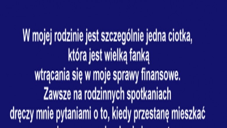 Ile można znosić wścibską ciotkę próbującą układać Ci życie