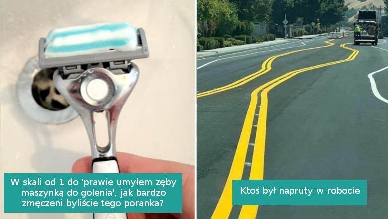 15 fotografii pokazujących, że każdemu zdarza się gorszy dzień